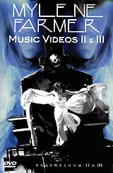 Mylene Farmer. Music Videos II & III